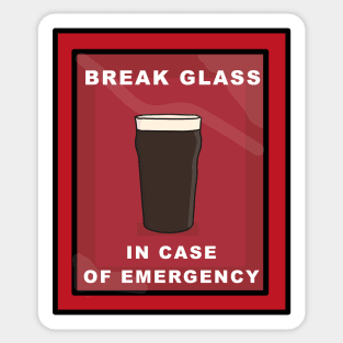 Break glass in emergency pint of stout Sticker